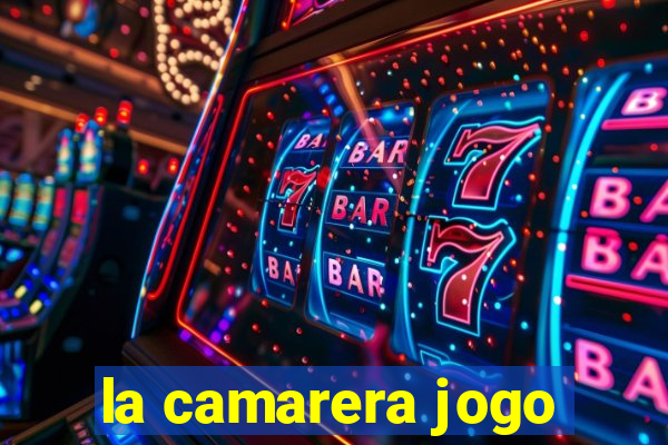 la camarera jogo